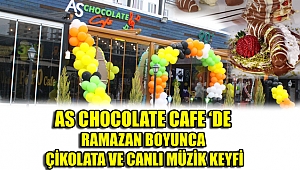 AS CHOCOLATE CAFE'DE RAMAZAN BOYUNCA ÇİKOLATA VE CANLI MÜZİK KEYFİ