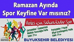 HERKES İÇİN SAHURA KADAR SPOR