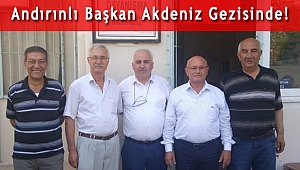 Andırınlı Başkan Akdeniz Gezisinde!