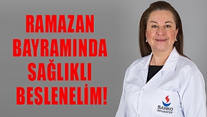 BUDAK: RAMAZAN BAYRAMINDA SAĞLIKLI BESLENELİM!