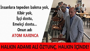 HALKIN ADAMI ALİ ÖZTUNÇ HALKIN İÇİNDE!