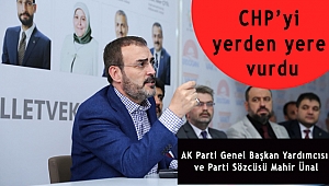 Ünal, CHP’yi yerden yere vurdu