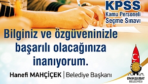 BAŞKAN MAHÇİÇEK KPSS ADAYLARINA BAŞARILAR DİLEDİ