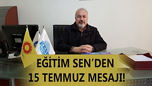 Eğitim Sen'den 15 Temmuz mesajı!