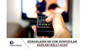 EKRANLARIN EN ÇOK KONUŞULAN DİZİLERİ BELLİ OLDU