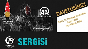 Onikişubat Belediyesi ve Anadolu Ajansı 15 Temmuz Ruhunu Yeniden Yaşatacak
