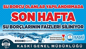 SU BORCU YAPILANDIRMADA SON HAFTA