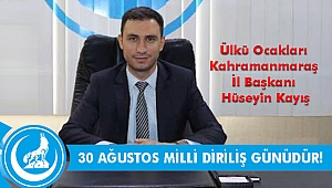 BAŞKAN KAYIŞ: 30 AĞUSTOS MİLLİ DİRİLİŞ GÜNÜDÜR!