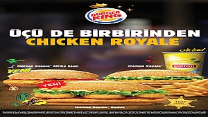 Burger King Klasiği Chicken Royale Çeşitlendi!