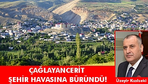 ÇAĞLAYANCERİT ŞEHİR HAVASINA BÜRÜNDÜ!