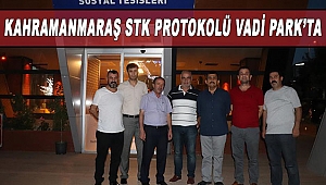 Kahramanmaraş STK Protokolü Vadi Park’ta