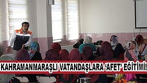 Kahramanmaraşlı Vatandaşlar Afetlere Karşı Eğitiliyor