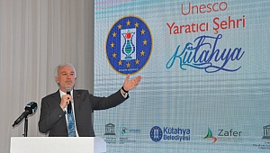 Kütahya UNESCO’nun Yaratıcı Şehirler Ağı’nda