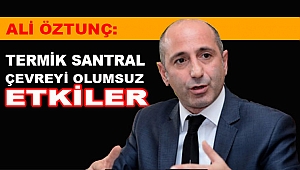 Öztunç Elbistan’da Kurulacak Termik Santrale Karşı Çıktı