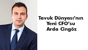 Tavuk Dünyası'nın Yeni CFO'su Arda Cingöz