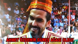 Ahmet Özdemir Güreş Ağası Oldu!