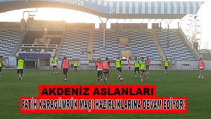 Aslanlar Karagümrük Maçına Hazırlanıyor!