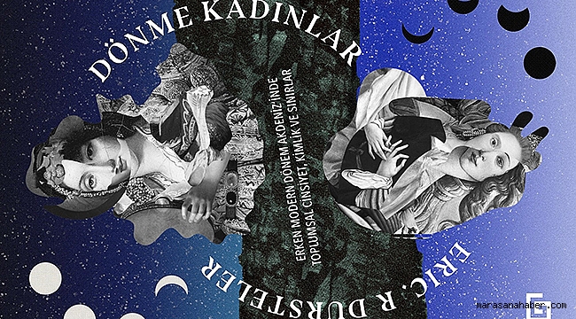 DÖNME KADINLAR: ERKEN MODERN DÖNEM AKDENİZ'İNDE TOPLUMSAL CİNSİYET, KİMLİK VE SINIRLAR