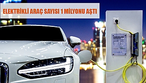 Elektrikli Araç Sayısı 1 Milyonu Aştı