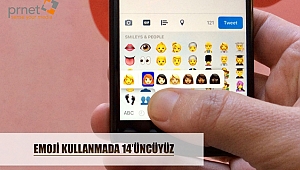 EMOJİ KULLANMADA 14’ÜNCÜYÜZ