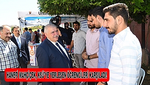 Hanefi Mahçiçek, KSÜ’ye Yerleşen Öğrencileri Karşıladı!