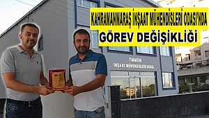 Kahramanmaraş İMO’da Görev Değişikliği!