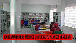 Kahramanmaraş Merkez Çocuk Kütüphanesi Yenilendi