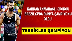 Kahramanmaraşlı Güreşçi Dünya Şampiyonu Oldu