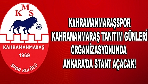 Kahramanmaraşspor Ankara'da Stant Açacak!