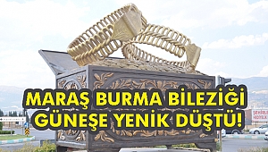 MARAŞ BURMA BİLEZİĞİ GÜNEŞE YENİK DÜŞTÜ!