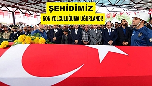 Şehidimiz Son Yolculuğuna Uğurlandı!