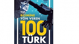 TIP BİLİMİNE YÖN VEREN 100 TÜRK