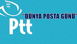 9 Ekim Dünya Posta Günü Kutlanıyor