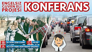 BÜYÜKŞEHİR’DEN ‘ENGELSİZ GÜVEN ELİ PROJESİ’ KONFERANSI