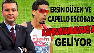 Ersin Düzen ve Milli Atlet Copello Escobar Şehrimize Geliyor