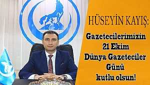 Hüseyin Kayış’tan Gazetecilere Anlamlı Mesaj!