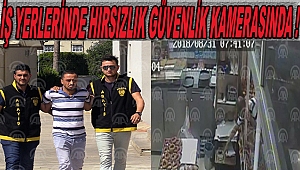 İŞ YERLERİNDEN HIRSIZLIK GÜVENLİK KAMERASINDA