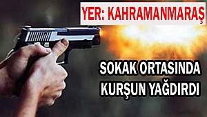 Kahramanmaraş'ta silahlı kavga!