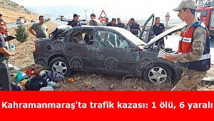 Kahramanmaraş'ta trafik kazası: 1 ölü, 6 yaralı