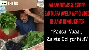 Kahramanmaraşlı Esnafın Zabıtalar İçin Yaptığı Video Tıklanma Rekoru Kırıyor
