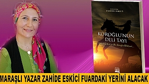 Maraşlı Yazar Zahide Eskici Fuardaki Yerini Alacak