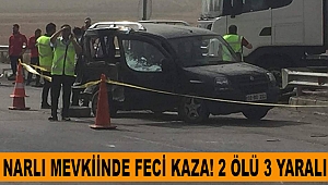 Narlı Mevkiinde Feci Kaza! 2 Ölü 3 Yaralı