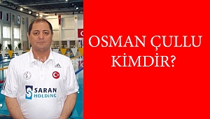  OSMAN ÇULLU KİMDİR?