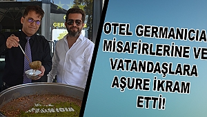 Otel Germanicia’dan Misafirlerine ve Vatandaşlara Aşure İkramı