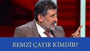  REMZİ ÇAYIR KİMDİR?