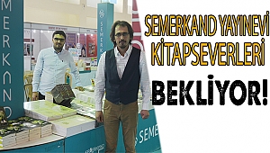 Semerkant Yayınları Kahramanmaraşlıları Bekliyor!