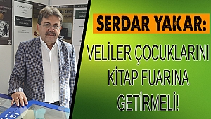 Serdar Yakar: Kitap Fuarı Şehrimiz İçin Büyük Anlam İçeriyor