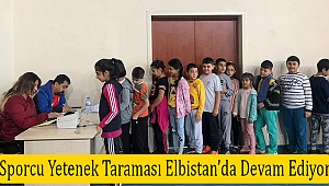Sporcu Yetenek Taraması Elbistan'da Devam Ediyor
