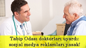 Tabip Odası doktorları sosyal medya reklamları için uyardı!