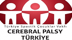 TÜRKİYE SPASTİK ÇOCUKLAR VAKFI CEREBRAL PALSY İLE BÜTÜNLEŞİYOR